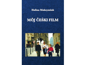View entire text » „Môj čeśki film” H. Maksymiuk w formatach PDF, EPUB