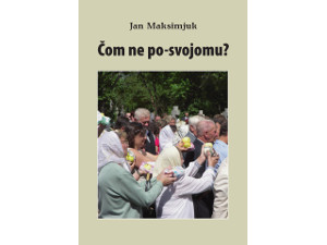 Hlediêti ciêły tekst » Jan Maksimjuk, Książka „Čom ne po-svojomu?” w sprzedaży